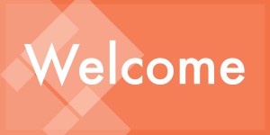 welcome
